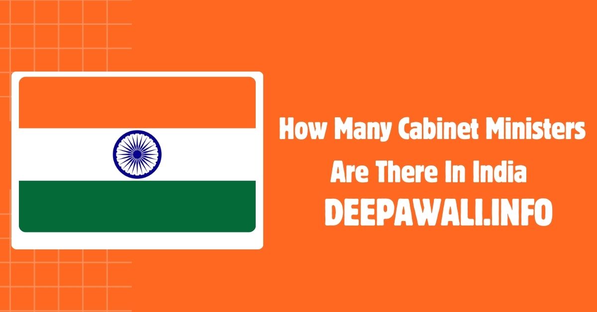 How Many Cabinet Ministers Are There In India 2024 (Indian Cabinet Ministers List 2024) - List Of Cabinet Ministers Of India