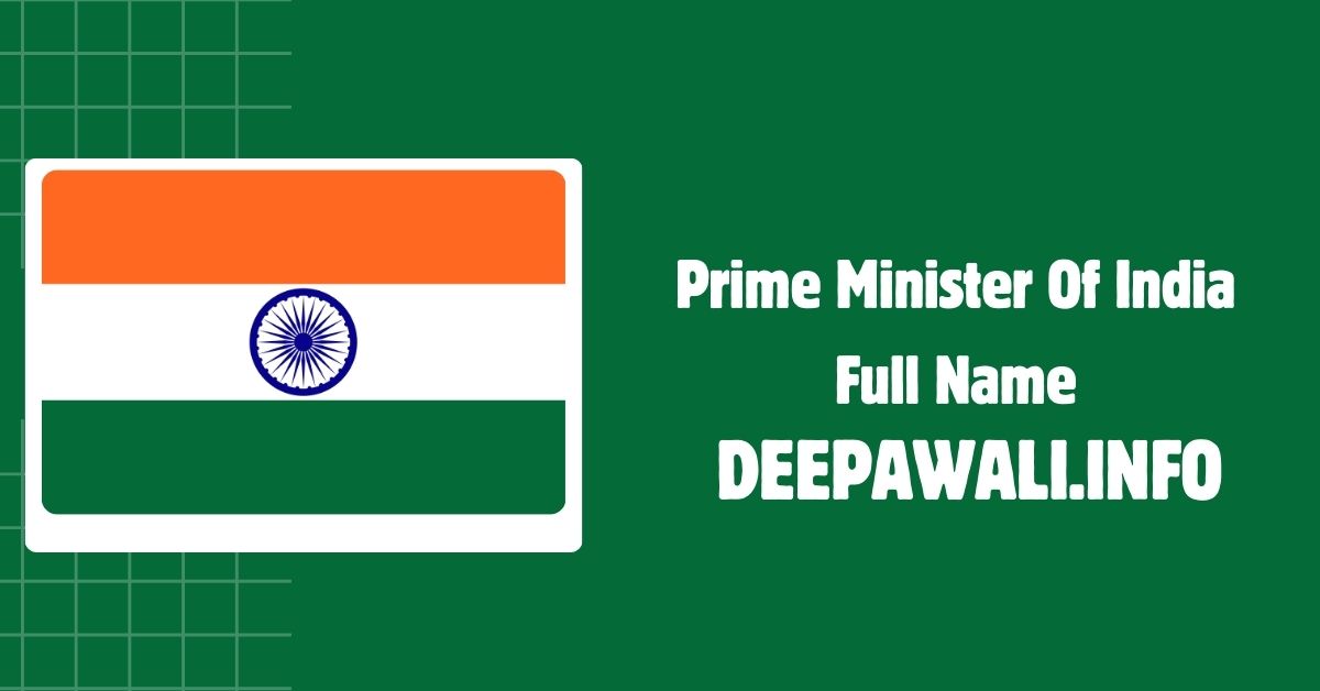 What Is The Prime Minister Of India Full Name (Full Name Of Prime Minister Of India) - What Is The Full Name Of India Prime Minister